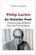 The main purpose of this book is to study Larkin as an outsider, and, precisely, as an existentialist outsider. Viewing him from this perspective, the reader will see that Larkin was in harmony with himself, and there is only ‘one Larkin’. From the beginning, he had his own consistent .. click to read more ..